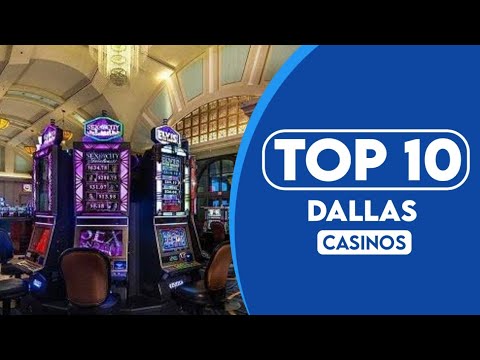 10 Best Casinos In Dallas, Texas | 2023