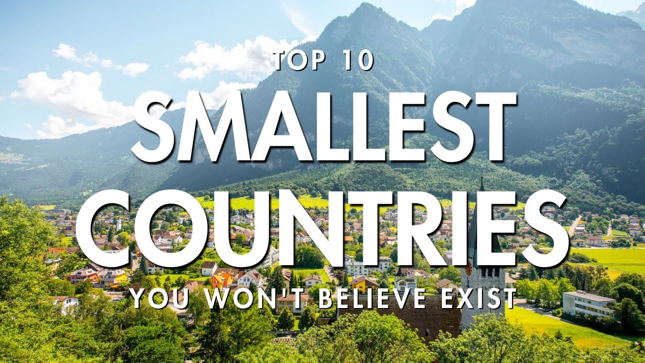 World's Little Gems: 10 Smallest Countries You Won't Believe Exist