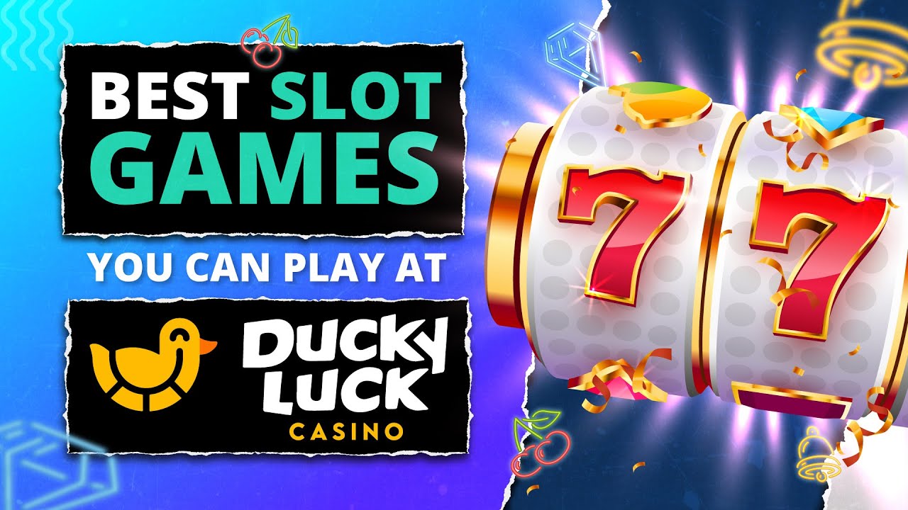 Best Slot Games You Can Play At DuckyLuck Casino