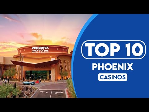 10 Best Casinos In Phoenix, Arizona | 2023