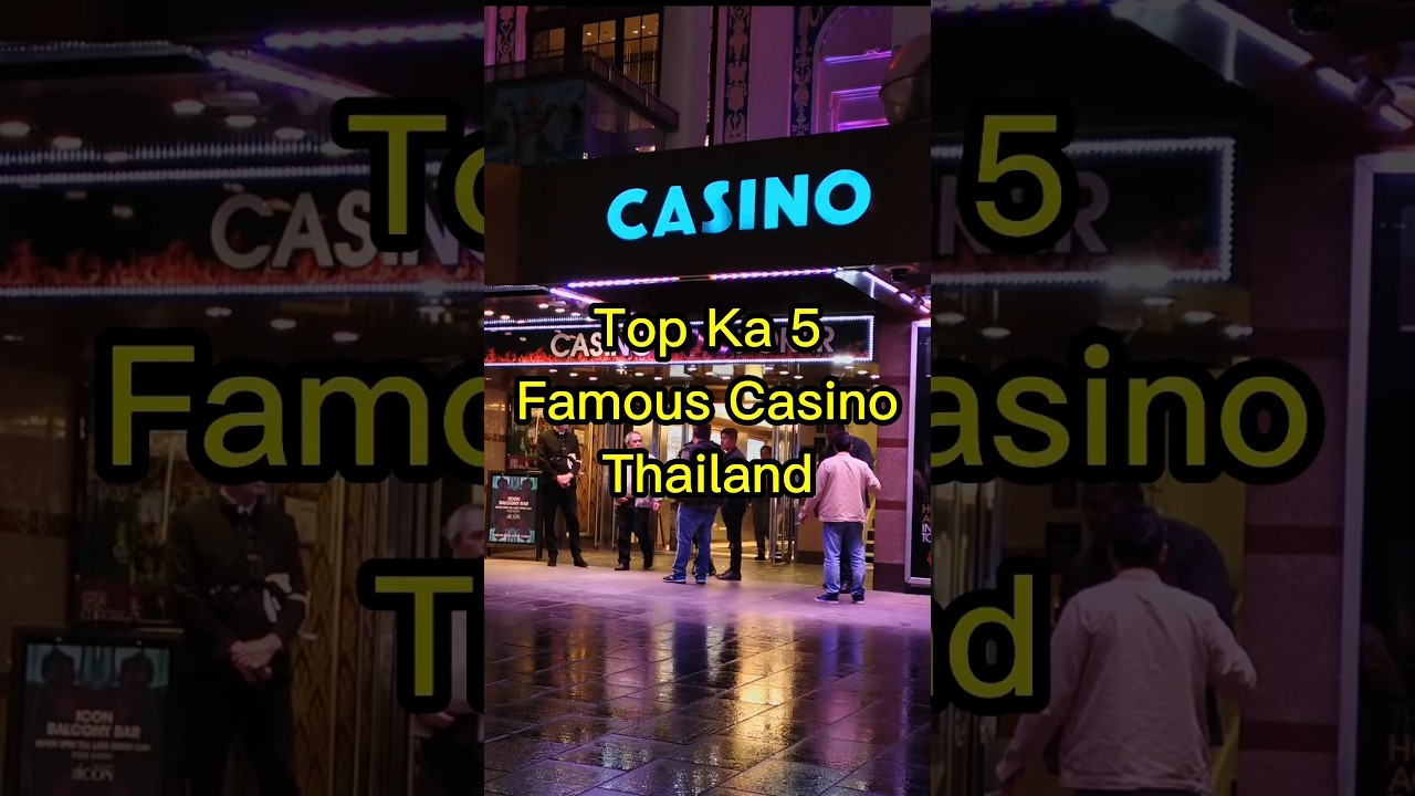 Top 5 Famous Casinos Of Thailand #Thailand #Casino #ThailandTrip